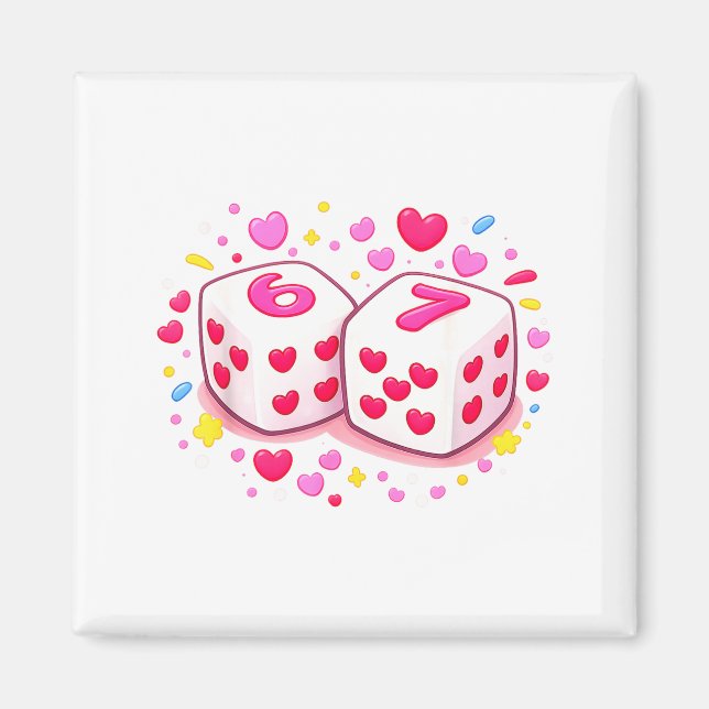Aimant Funny Preppy 67 Valentine Six Seven Dice 6 7 Men W (Devant)