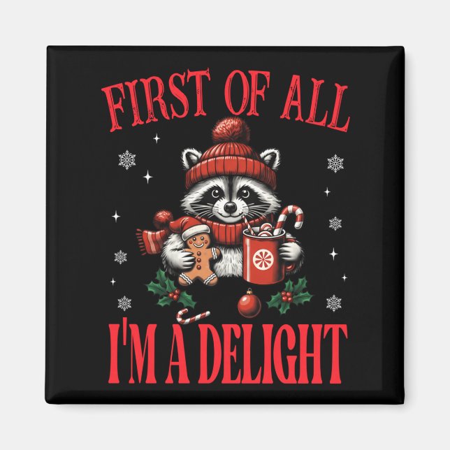 Aimant Funny Raccoon First Of All I'm A Delight Merry Chr (Devant)
