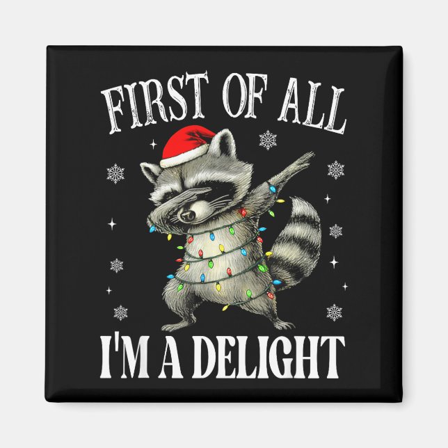 Aimant Funny Raccoon First Of All I'm A Delight Merry Chr (Devant)