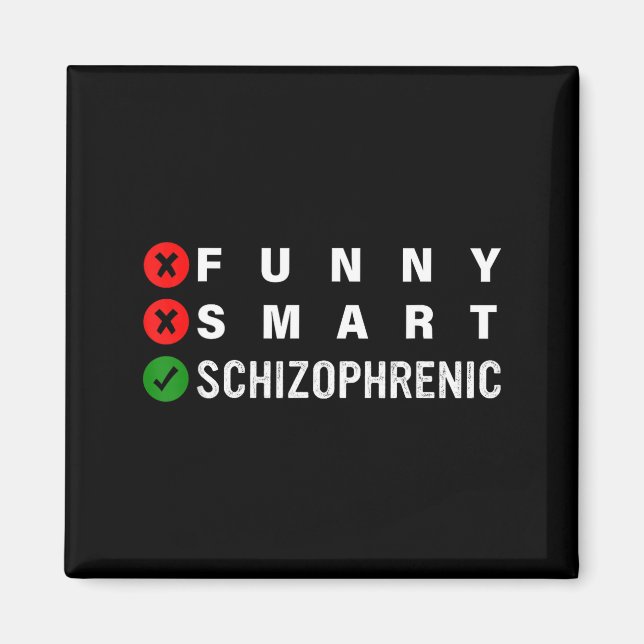 Aimant Funny Smart Schizophrenic Schizophrenia Awareness  (Devant)