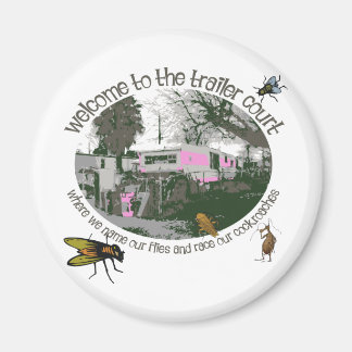 Aimant Funny Trailer Park Shirts et cadeaux