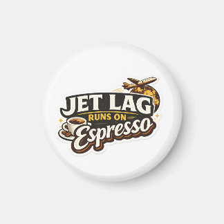 Aimant  Funny Travel Coffee Lover Hat