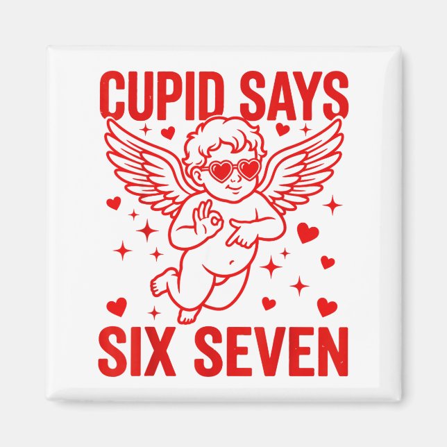 Aimant Funny Valentine's Day Cud Says Six Seven Meme Girl (Devant)