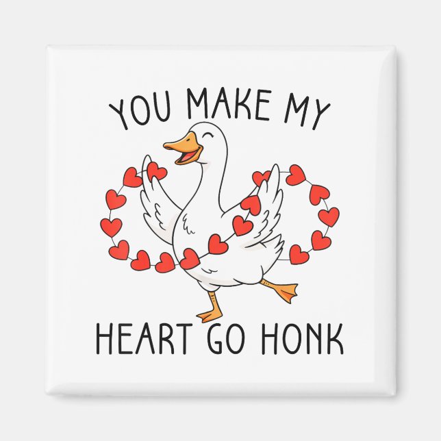 Aimant Funny You Make My Heart Go Honk Silly Goose Valent (Devant)