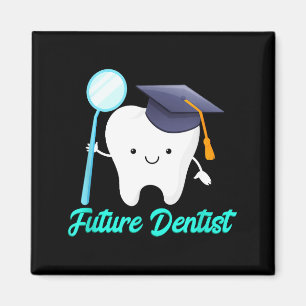 Aimant Futur dentiste diplômé école d'hygiène dentaire