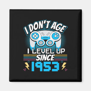 Aimant Gamer I Don't Age I Level Up depuis 1953 Jeu Bir