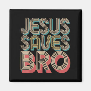 Aimant Garçons Jésus Saves Bro Christian Est Roi Bon Dieu