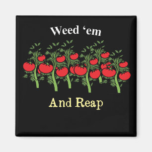 Aimant Gardener Funny Weed 'em Et Reap