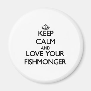 Aimant Gardez le calme et aimez votre poissonnier