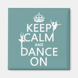 Aimant Gardez le calme et dansez sur (ballet) (toutes les