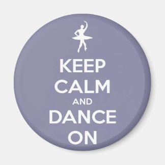 Aimant Gardez le calme et la danse sur l'aimant Lavender