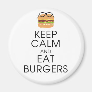 Aimant Gardez Le Calme Et Mangez Des Burgers