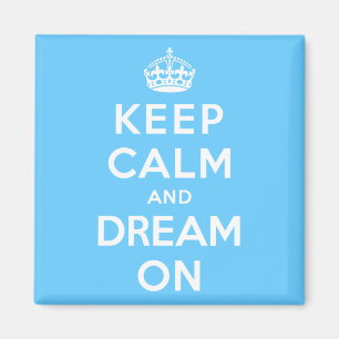 Aimant Gardez le calme et rêvez