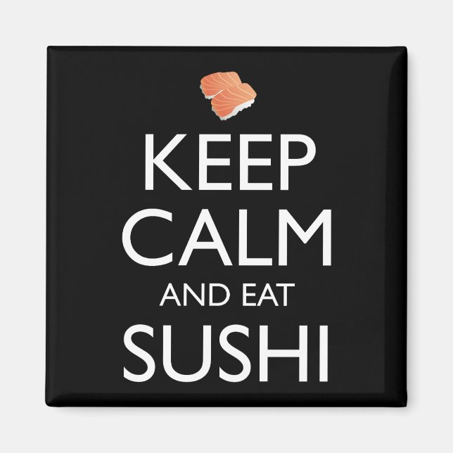 Aimant Gardez Votre Calme Et Mangez Du Sushi (Devant)
