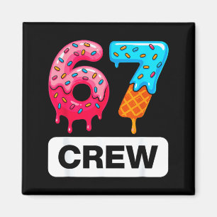 Aimant Gâteau de glace d'anniversaire Six Seven 67 Crew G