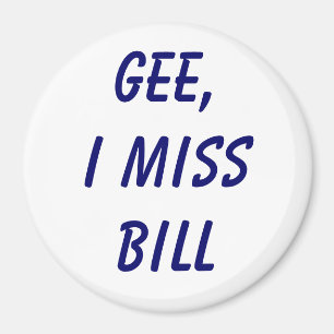 Aimant Gee, je manque Bill