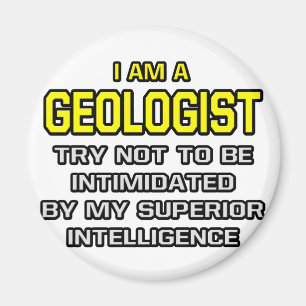 Aimant Géologue... Intelligence supérieure