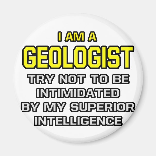 Aimant Géologue...Intelligence supérieure (Devant)