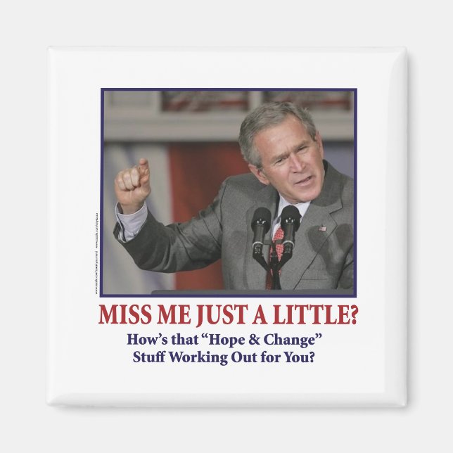 Aimant George Bush/Miss Me Just a Little ? (Devant)