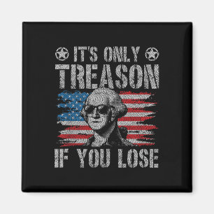 Aimant George Washington Est La Seule Trahison Si Vous Pe
