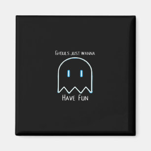 Aimant Ghouls veut juste s'amuser - Halloween Saison