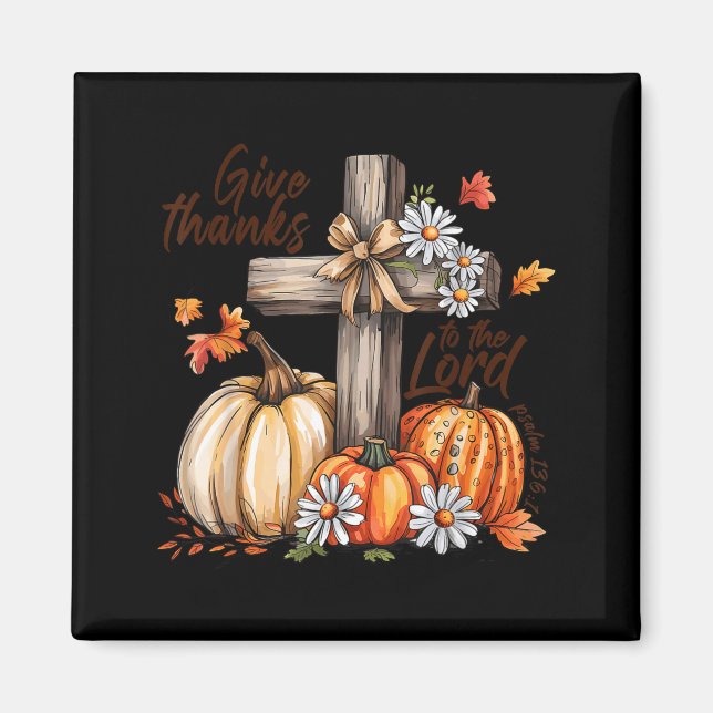 Aimant Give Thanks To The Lord Fall Pumpkin Thanksgiving  (Devant)