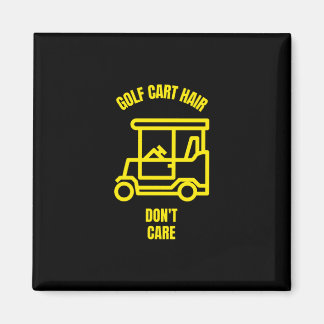 Aimant Golf cart hair dont care funny golfing golf