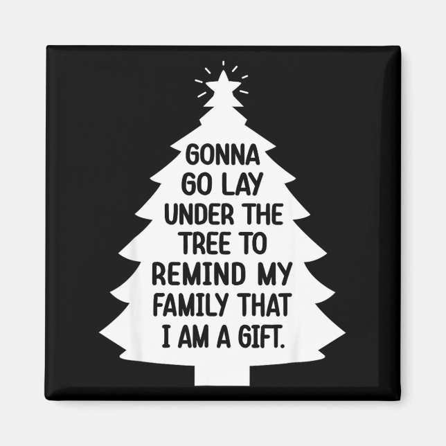Aimant Gonna Go Lay Under The Tree To Remind My Family Th (Devant)