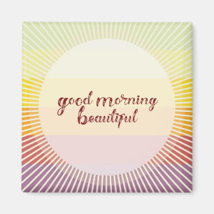 Aimant Good Morning Beautiful