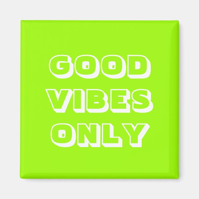 Aimant Good Vibes uniquement, chartreuse vert blanc aiman (Devant)