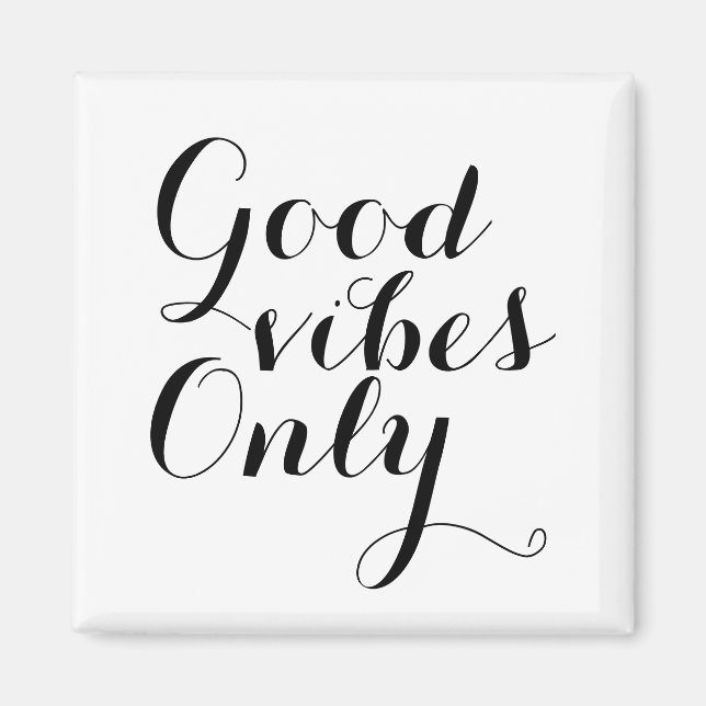 Aimant Good Vibes uniquement Motivational Affirmation Hap (Devant)