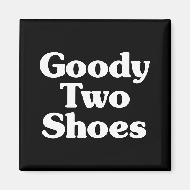 Aimant Goody Two Chaussures (Devant)