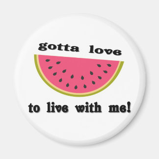 Aimant gottaloveWatermelon