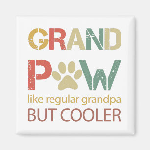 Aimant Grand Paw comme un grand-père régulier mais plus c