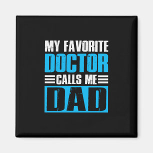 Aimant Grand-Père Cite Mon Médecin Préféré M'Appelle Papa