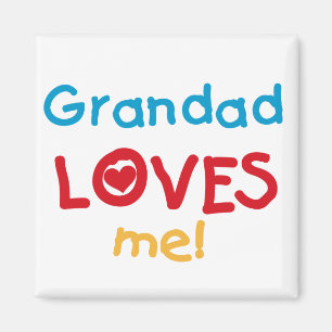 Aimant Grand-père m'aime T-shirts et cadeaux