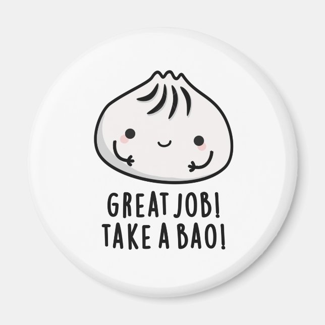 Aimant Grand Travail Prenez Un Bao Drôle Pun Dimsum (Devant)