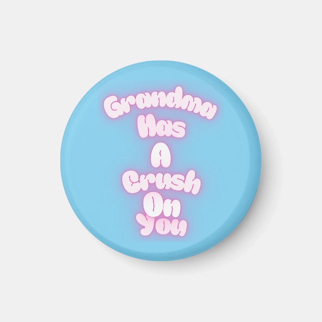 Aimant Grandma has a crush on you (Devant)