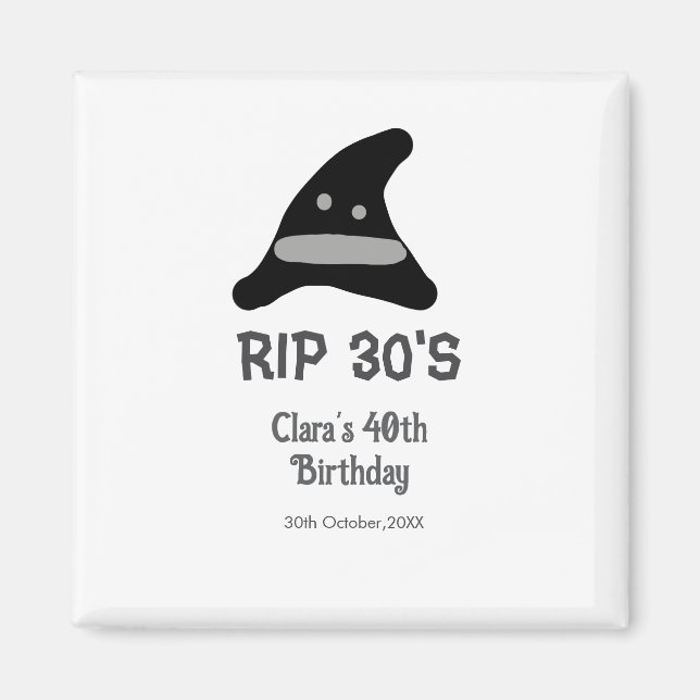 Aimant Gray black RIP 30's 40th birthday witch hat hallow (Devant)