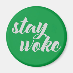Aimant Gray Stay Woke