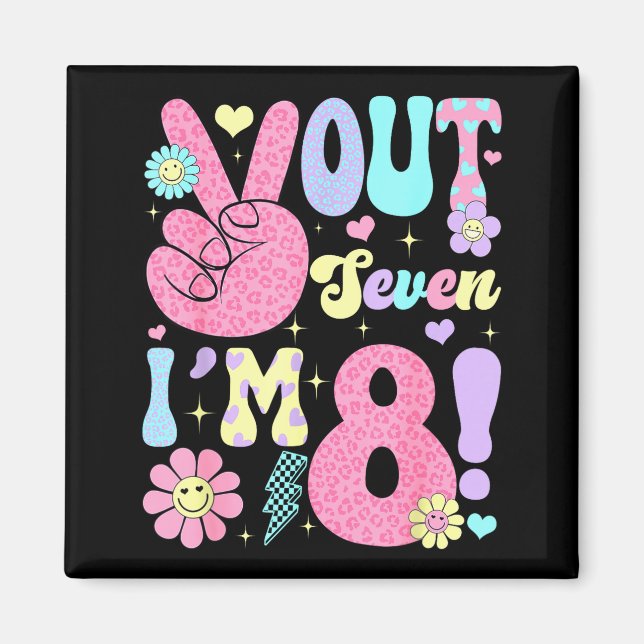 Aimant Groovy Peace Out Seven I'm 8 Years Old 8th Birthda (Devant)