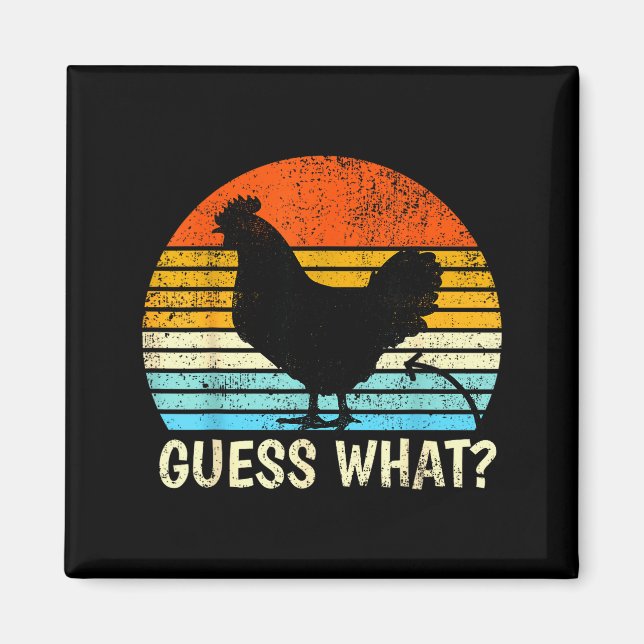 Aimant Guess What_ Chicken Butt! Farm Joke Funny Chickens (Devant)