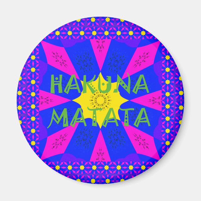 Aimant Hakuna Matata Beautiful Amazing Design Colors (Devant)