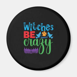 Aimant Halloween Be Crazy