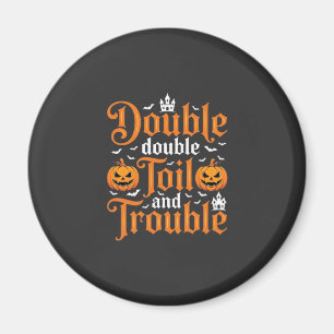 Aimant Halloween Double Double Toil and Trouble_1