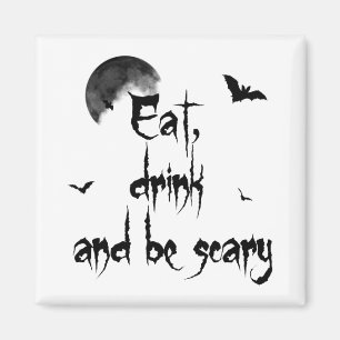 Aimant Halloween - Mangez, buvez et soyez effrayants