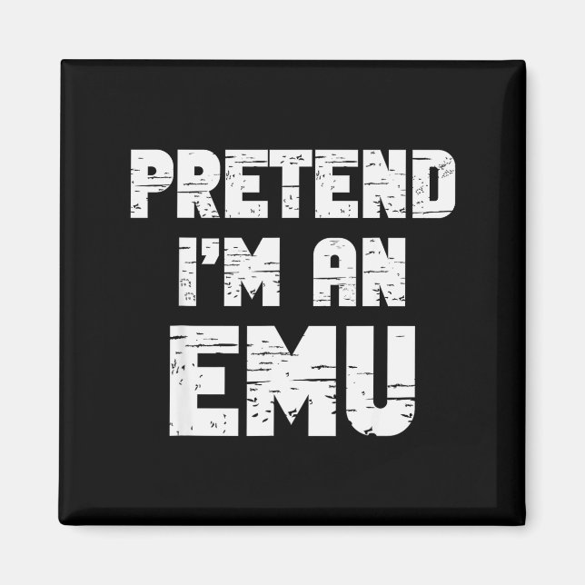 Aimant Halloween Pretend I'm A Emu Costume Funny Lazy Adu (Devant)