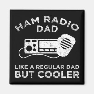 Aimant Ham Radio Papa - Comme Un Père Régulier Mais Glaci