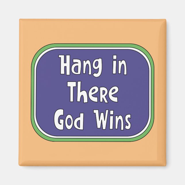 Aimant Hang in There - Dieu gagne (Devant)
