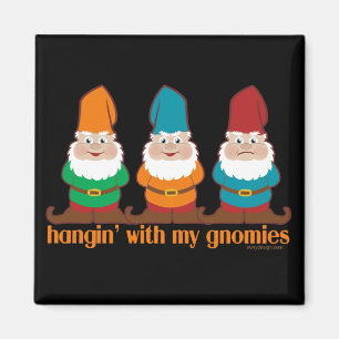 Aimant Hangin avec mon Gnomies